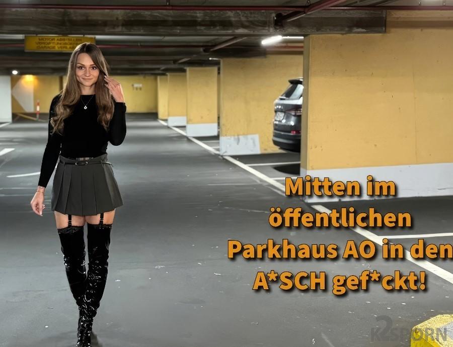 Mona Mystery - German Girl Fucked In The Ass In The Underground Parking Lot 1080p FullHD